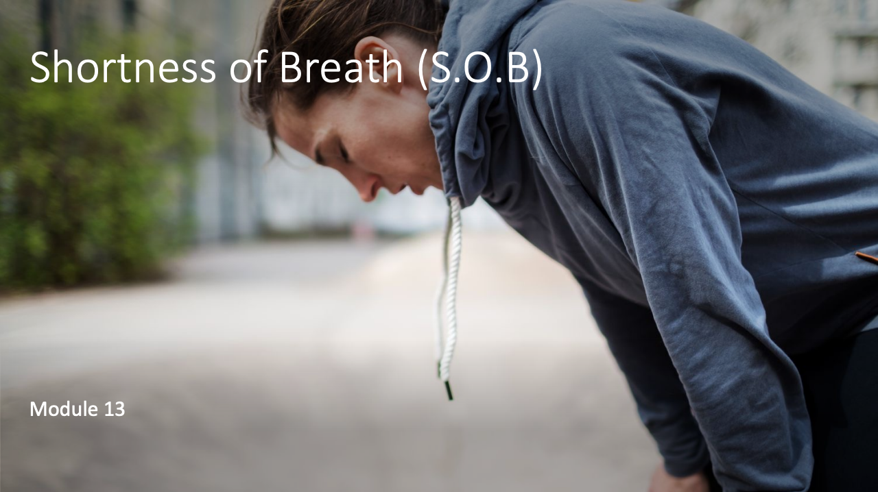 Module 13: Shortness of Breath 